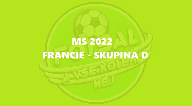  MS 2022: Skupina D – Francie