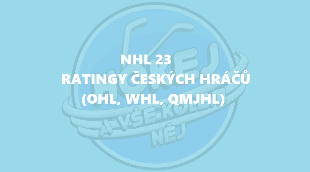  NHL 23: Ratingy českých juniorů (OHL, WHL, QMJHL)