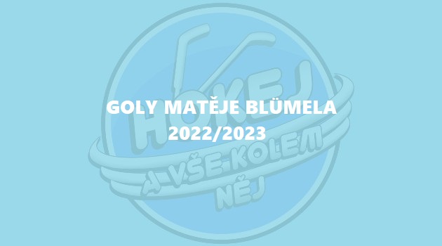  VIDEO: Goly Matěje Blümela 2022/2023