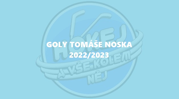  VIDEO: Goly Tomáše Noska 2022/2023