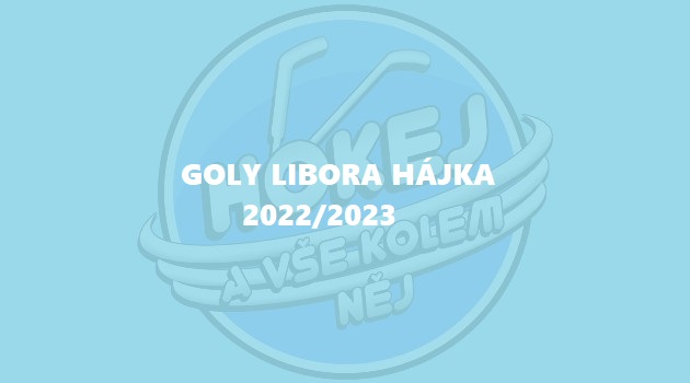  VIDEO: Goly Libora Hájka 2022/2023