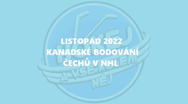  Listopad 2022: Kanadské bodování Čechů v NHL