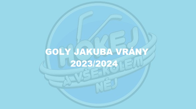  VIDEO: Goly Jakuba Vrány 2023/2024